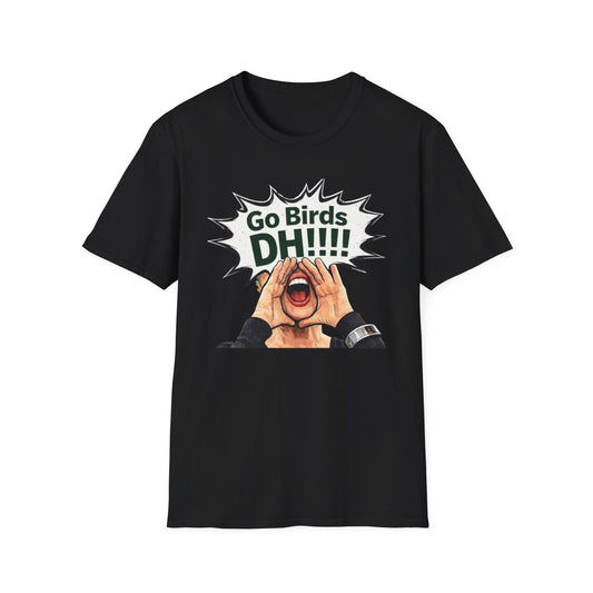 Go Birds DHH Shouting Fan T-Shirt